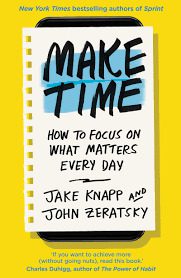 غلاف كتاب "Make Time" لجايك ناب وجون زيراتسكي، يقدم استراتيجيات بسيطة لتخصيص الوقت للمهام المهمة وسط زحام اليوم.